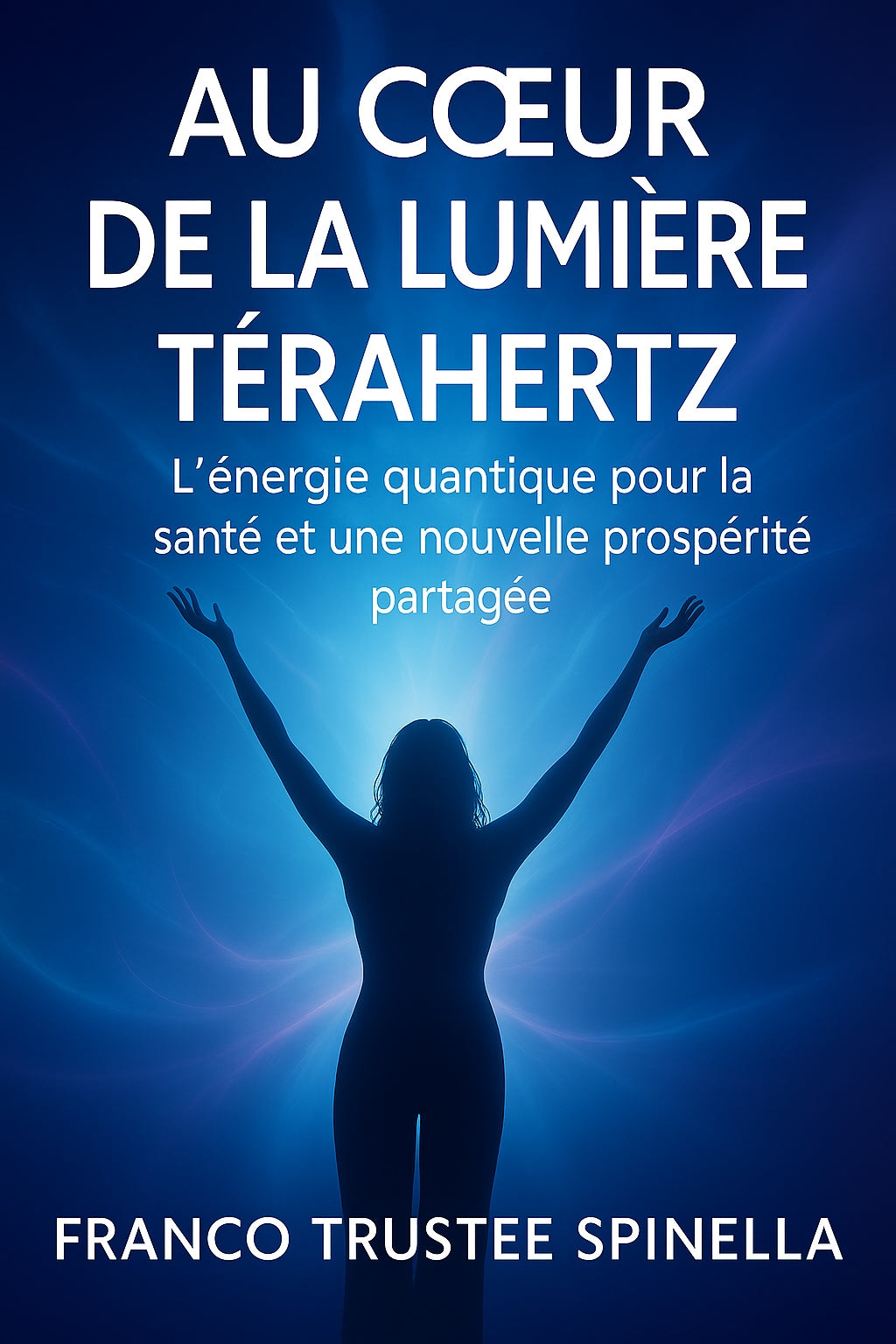 Lumière Terahertz : Au Cœur de la Lumière (FR)
